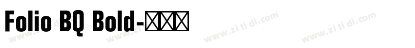 Folio BQ Bold字体转换
